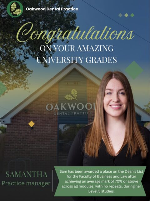 We are incredibly proud to celebrate our Practice Manager, Sam, and her outstanding achievements alongside her role at Oakwood Dental Practice. 🎉

While managing the day-to-day operations of our busy practice, supporting patients, mentoring and coaching our team, and occasionally stepping back into surgery to provide nursing support, Sam is also studying towards a BA (Hons) in Business Leadership and Management through a Chartered Manager Degree Apprenticeship.

This qualification will lead to:
✅ BA (Hons) Business Leadership and Management Degree
✅ Full Level 6 Apprenticeship Certification
✅ Chartered Management Institute (CMI) Level 5 Qualification

Sam’s dedication and hard work have already been recognised by the University of Portsmouth. She was nominated for the University of Portsmouth Student Impact Awards, which celebrate students and alumni who make positive contributions to their communities.

In addition, Sam has been awarded a place on the Dean’s List for the Faculty of Business and Law after achieving an average mark of 70% or above across all modules, with no repeats, during her Level 5 studies.

Balancing university studies with a demanding management role is no small achievement, and we are incredibly grateful for the passion, commitment and leadership Sam brings to Oakwood Dental Practice every day.

Please join us in congratulating Sam on these fantastic accomplishments! 👏🎓🌟

#TeamOakwood #PracticeManager #ProfessionalDevelopment #UniversityOfPortsmouth #DeanList StudentImpactAwards CharteredManager Leadership DentalPracticeManagement ProudTeam
